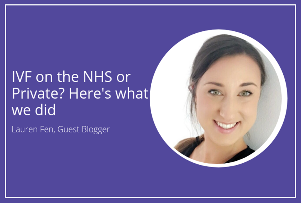 IVF on the NHS or private? Here's what we did
