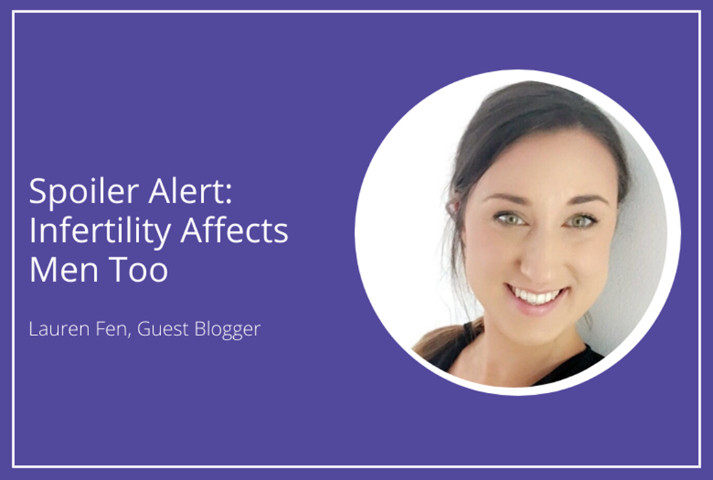 Spoiler alert: infertility affects men too